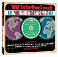 WHIRLWIND- THE PHILLIPS INTERNATIONAL STORY-Charlie Rich, Carl Mann, B