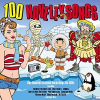 100 NOVELTY SONGS-