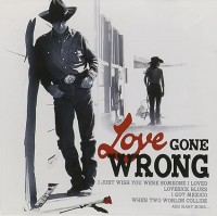 Love Gone Wrong-Patsy Cline,Don Gibson,Merle Haggard,Conway Twitty...