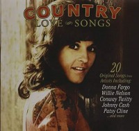 COUNTRY LOVE SONGS-20 ORIGINAL SONGS-Donna Fargo,Willie Nelson,Conway