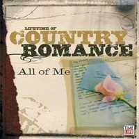 COUNTRY ROMANCE: ALL OF ME-Lefty Frizzell,Johnny Horton,Elvis Presley,