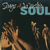 SONGS 4 WORSHIP:SOUL-Melba Moore,Teddy Pendergrass,Peabo Bryson & Regi
