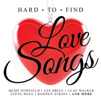 HARD TO FIND LOVE SONGS-Clay Walker,Rodney Atkins,Jeff Carson,David Ke