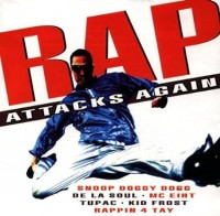 RAP ATTACKS AGAIN-Snoop Doggy Dogg, De La Soul, Kid Frost, Skee-Lo, K7