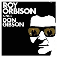 Roy Orbison Sings Don Gibson