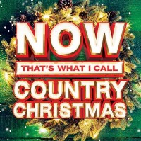 Now That's What I Call Country Christmas