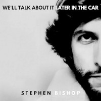 We'll Talk About It In The Car