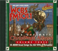 ULTIMATE CHRISTMAS ALBUM-WCBS FM101.1-VOL.3
