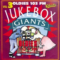 OLDIES 103FM-JUKEBOX GIANTS VOL.3