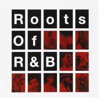 ROOTS OF R&B-Ray Charles,Aretha Franklin,Wilson Pickett,Otis Redding,S