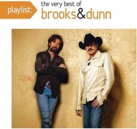 Playlist: The Very Best Of Brooks & Dunn