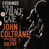 Evenings At The Village Gate w/Eric Dolphy