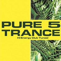 PURE TRANCE 5-Thrillseekers,Ferry Corsten,Filo&Peri,Blank&Jones,Cascad