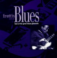 Frett'n the Blues: Best Of Guitar Greats