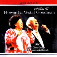 A Tribute To Howard & Vestal Goodman