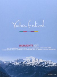 VERBIER FESTIVAL HIGHLIGHTS 2007