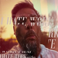 I HATE WORK