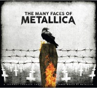 THE MANY FACES OF METALLICA